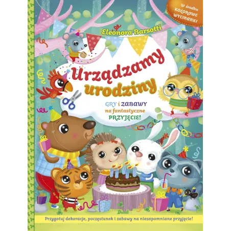 URZĄDZAMY URODZINY GRY I ZABAWY NA FANTASTYCZNE PRZYJĘCIE Eleonora Barsotti - Debit
