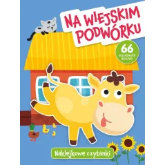 NA WIEJSKIM PODWÓRKU. NAKLEJKOWE CZYTANKI - Olesiejuk