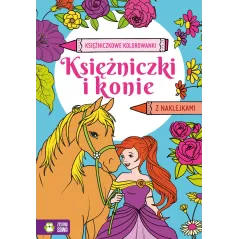 KSIĘŻNICZKOWE KOLOROWANKI. KSIĘŻNICZKI I KONIE 4+ - Zielona Sowa