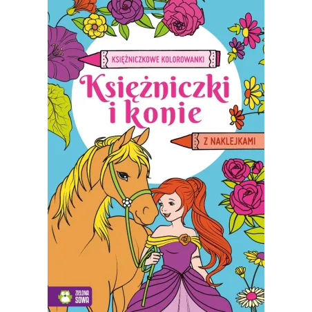 Księżniczkowe Kolorowanki. Księżniczki I Konie 4+