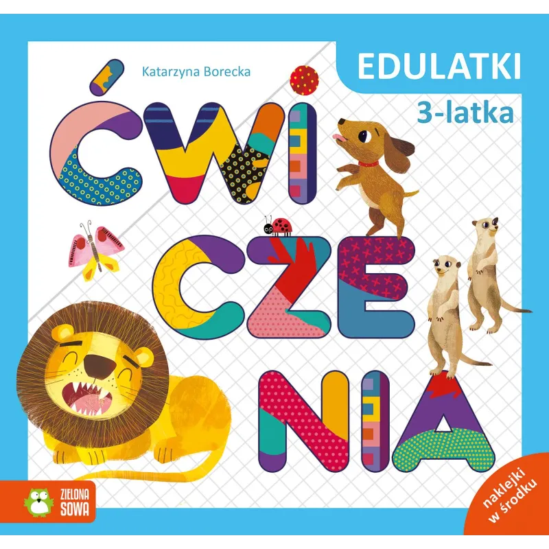 EDULATKI. ĆWICZENIA 3-LATKA Katarzyna Borecka - Zielona Sowa