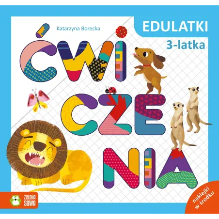 Edulatki. Ćwiczenia 3-Latka Katarzyna Borecka
