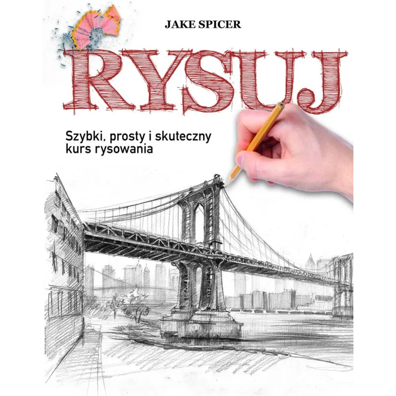 RYSUJ SZYBKI PROSTY KURS RYSOWANIA 