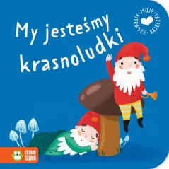 MY JESTEŚMY KRASNOLUDKI. MOJE PIERWSZE BAJECZKI
