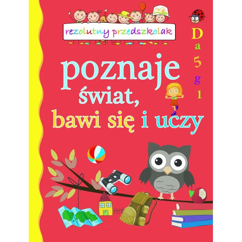 REZOLUTNY PRZEDSZKOLAK POZNAJE ŚWIAT BAWI SIĘ I UCZY 