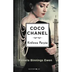 COCO CHANEL. KRÓLOWA PARYŻA Pamela Binnings-Ewen