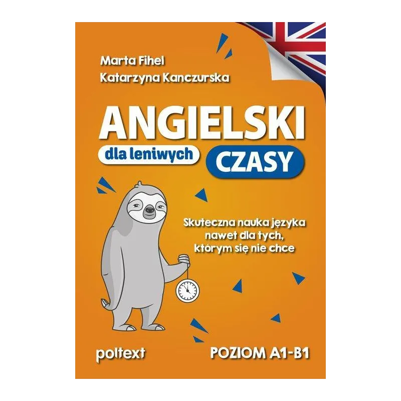 Angielski dla leniwych. Czasy. Poziom A1B1 Marta Fihel,Katarzyna Kanczurska