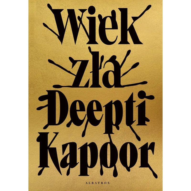 WIEK ZŁA WIEK ZŁA