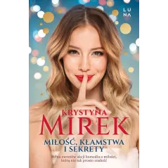 Miłość kłamstwa i sekrety wyd. kieszonkowe Krystyna Mirek