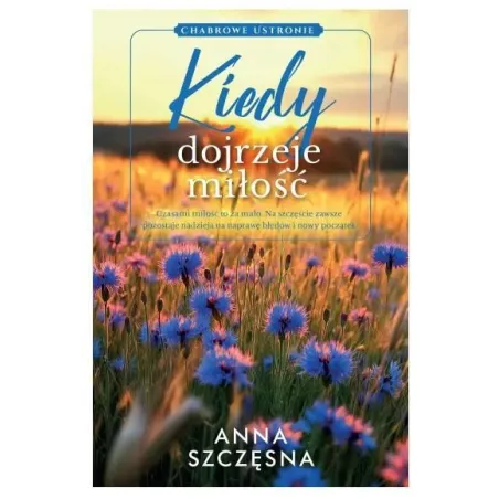 Kiedy Dojrzeje Miłość