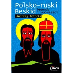Polskoruski Beskid Legendy i opowieści  Potocki Andrzej
