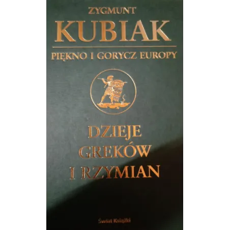 Dzieje Greków I Rzymian. Piękno I Gorycz Europy