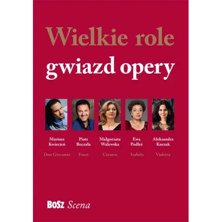 Wielkie Role Gwiazd Opery