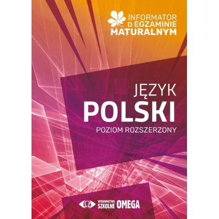 Informator O Egzaminie Maturalnym Język Polski 2024/2025 Poziom Rozszerzony