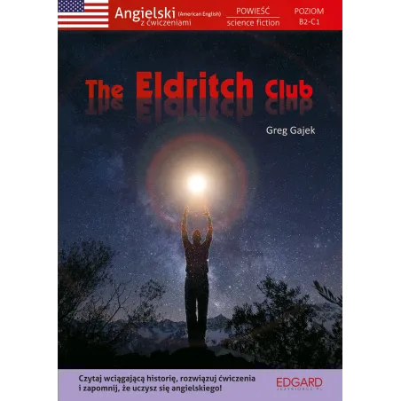 The Eldritch Club. Angielski. Powieść Z Ćwiczeniami. Poziom B2C1