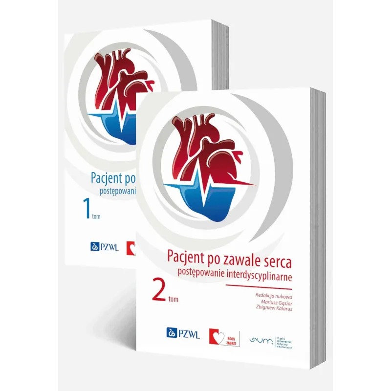 PACJENT PO ZAWALE SERCA POSTĘPOWANIE INTERDYSCYPLINARNE TOM 1-2
