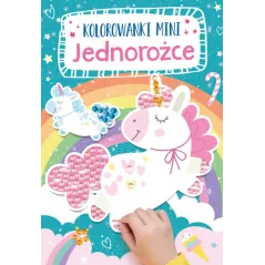 JEDNOROŻCE. KOLOROWANKI MINI