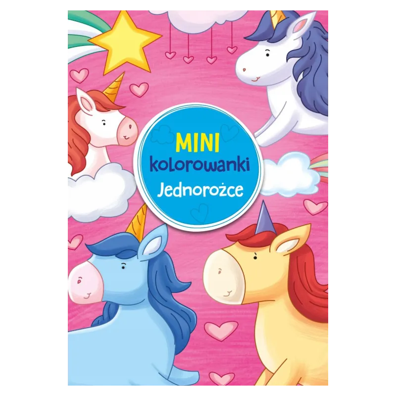 JEDNOROŻCE. KOLOROWANKI MINI