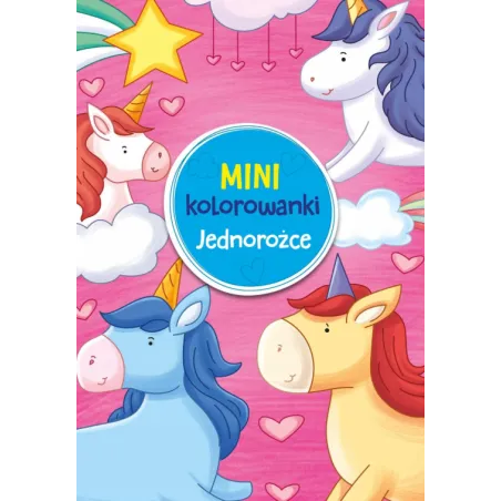 Jednorożce. Kolorowanki Mini