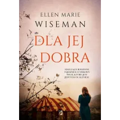 DLA JEJ DOBRA Ellen Marie Wiseman - Kobiece
