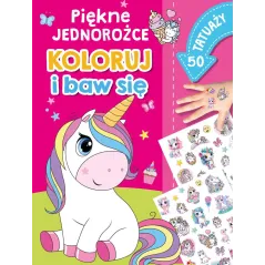 PIĘKNE JEDNOROŻCE. KOLORUJ I BAW SIĘ. 50 TATUAŻY