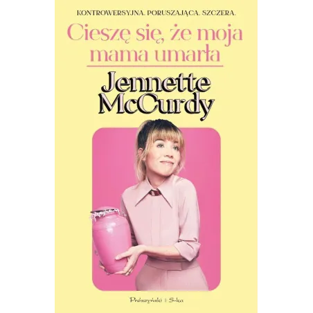 Cieszę Się, Że Moja Mama Umarła