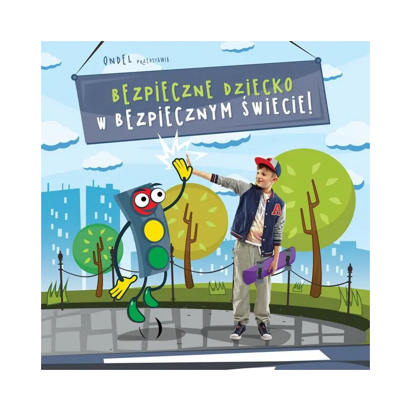 BEZPIECZNE DZIECKO W BEZPIECZNYM ŚWIECIE CD