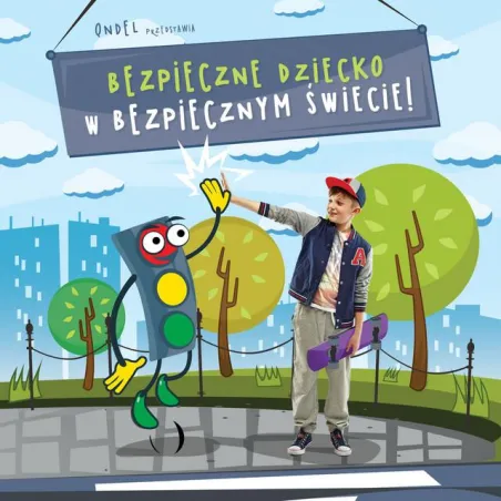 BEZPIECZNE DZIECKO W BEZPIECZNYM ŚWIECIE CD