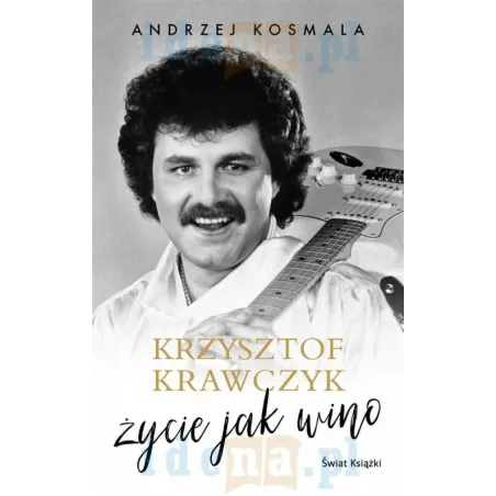 Krzysztof Krawczyk Życie Jak Wino