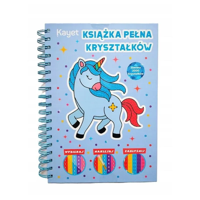JEDNOROŻEC. KSIĄŻKA PEŁNA KRYSZTAŁKÓW. DIAMENTOWA KOLOROWANKA