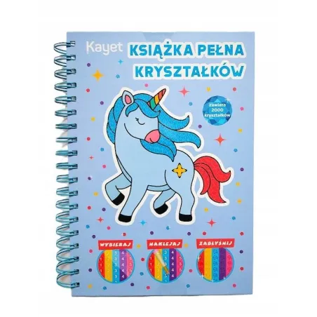 JEDNOROŻEC. KSIĄŻKA PEŁNA KRYSZTAŁKÓW. DIAMENTOWA KOLOROWANKA