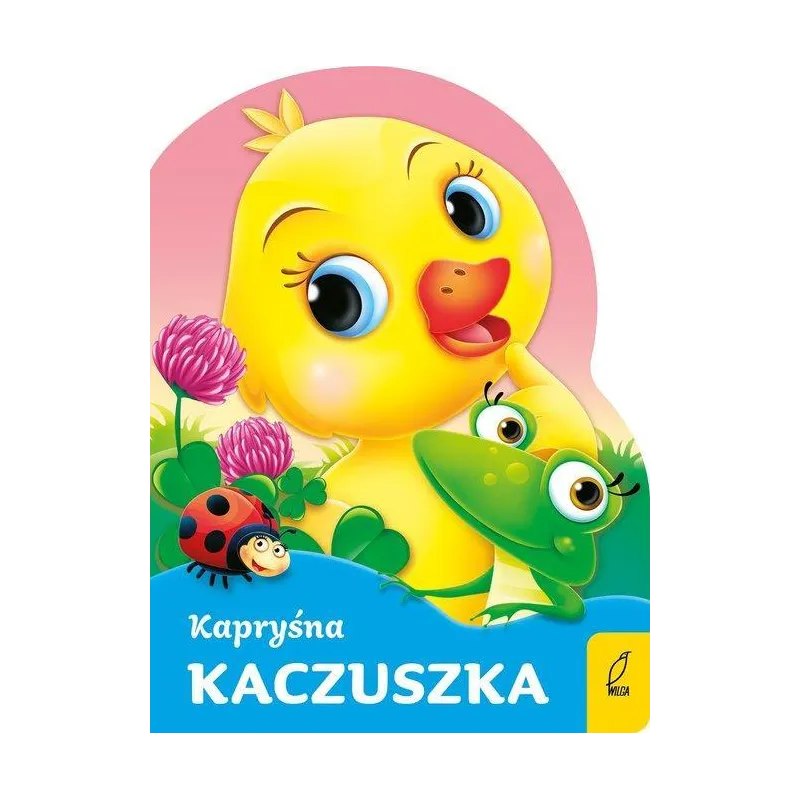 KAPRYŚNA KACZUSZKA