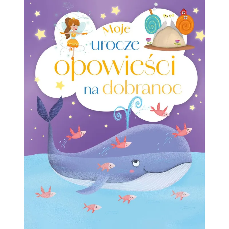 MOJE UROCZE OPOWIEŚCI NA DOBRANOC