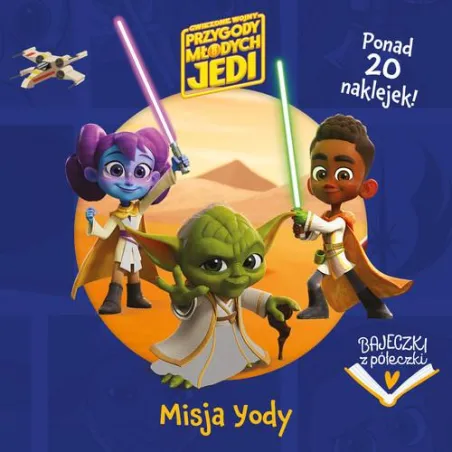 Misja Yody. Gwiezdne Wojny Przygody Młodych Jedi