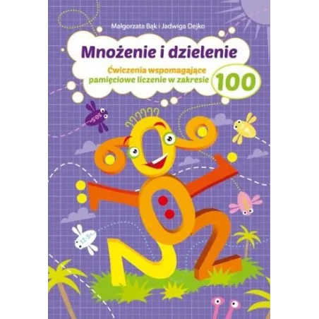 Mnożenie I Dzielenie. Ćwiczenia Wspomagające Pamięciowe Liczenie W Zakresie 100