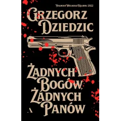 Żadnych bogów żadnych panów. Trylogia Chicagowska. Tom 1 BR Grzegorz Dziedzic