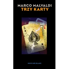 TRZY KARTY Marco Malvaldi - Noir Sur Blanc
