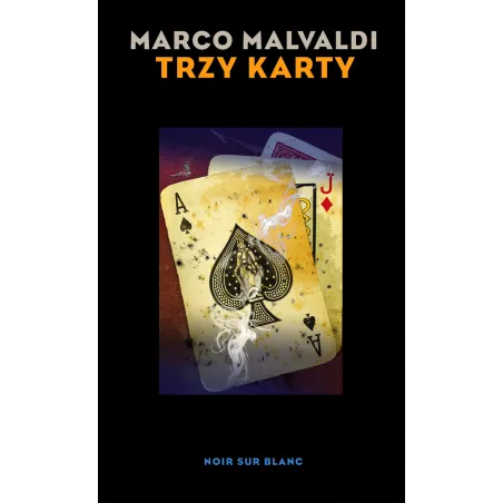TRZY KARTY Marco Malvaldi - Noir Sur Blanc