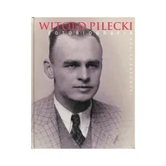 WITOLD PILECKI FOTOBIOGRAFIA Maciej Sadowski - Olesiejuk
