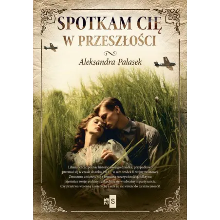 SPOTKAM CIĘ W PRZESZŁOŚCI