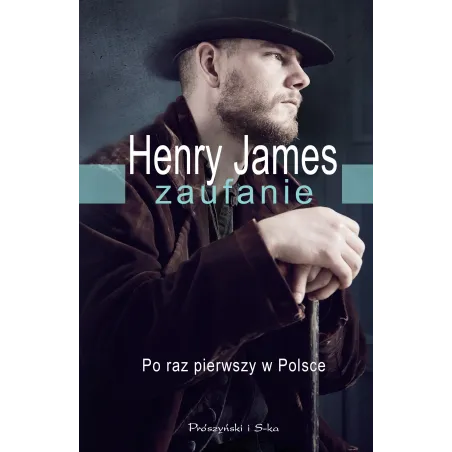 ZAUFANIE Henry James - Prószyński