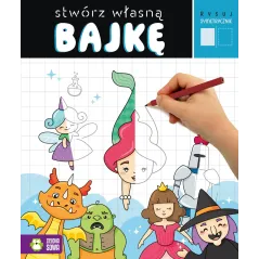 STWÓRZ WŁASNĄ BAJKĘ. RYSUJ SYMETRYCZNIE