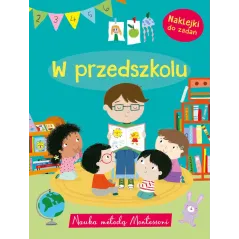 NAUKA METODĄ MONTESSORI. W PRZEDSZKOLU