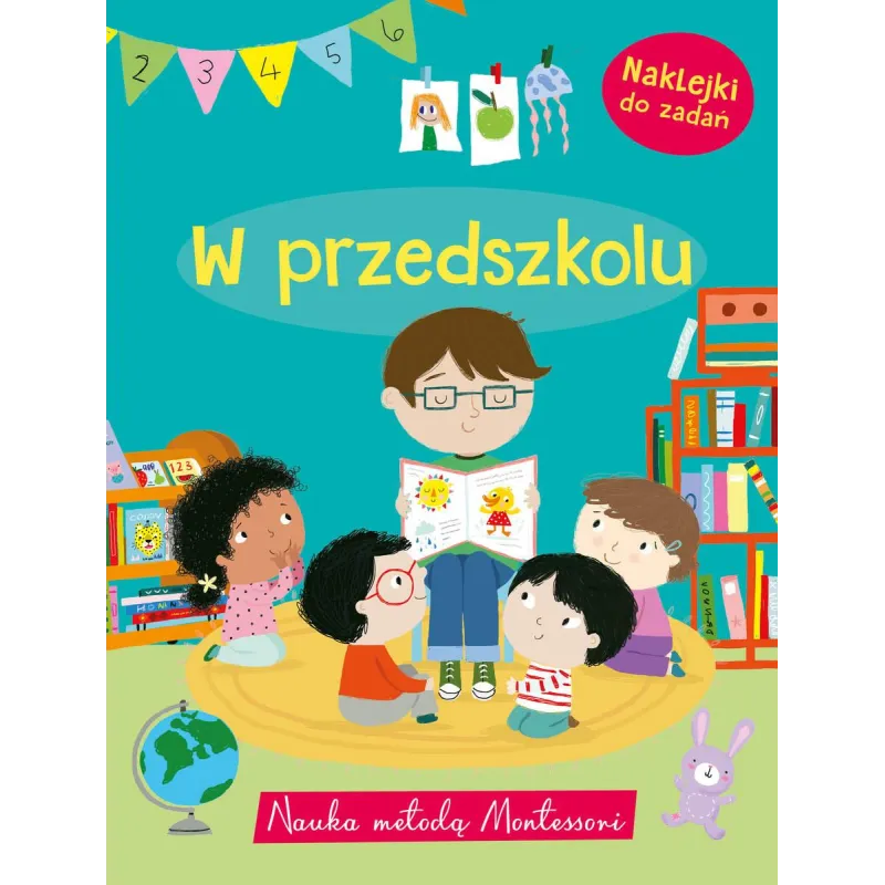 NAUKA METODĄ MONTESSORI. W PRZEDSZKOLU