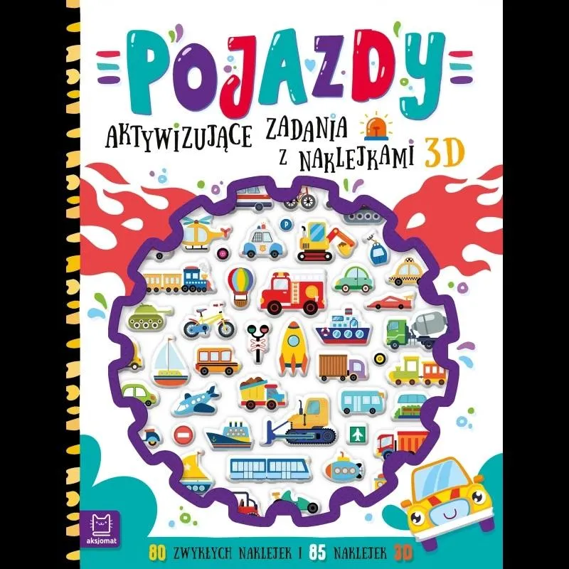 POJAZDY. AKTYWIZUJĄCE ZADANIA Z NAKLEJKAMI 3D
