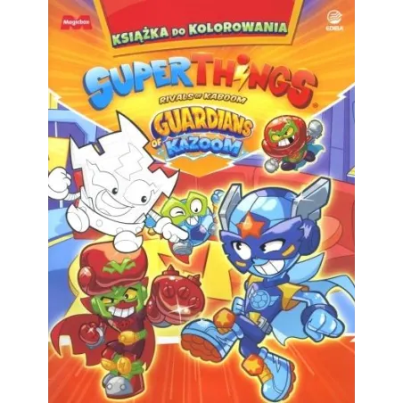Superthings Rivals Of Kaboom. Guardians Of Kazoom. Książka Do Kolorowania
