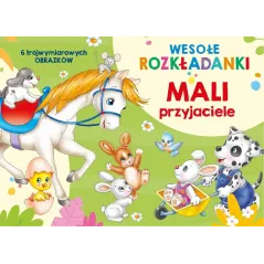 WESOŁE ROZKŁADANKI. MALI PRZYJACIELE