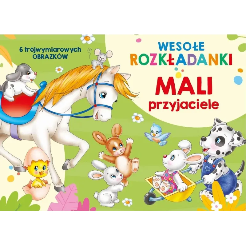 WESOŁE ROZKŁADANKI. MALI PRZYJACIELE