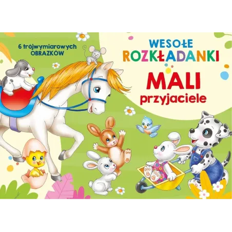 WESOŁE ROZKŁADANKI. MALI PRZYJACIELE
