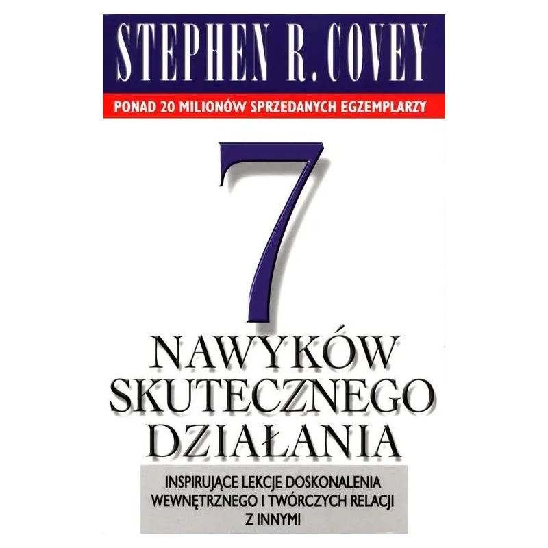 7 NAWYKÓW SKUTECZNEGO DZIAŁANIA Stephen R. Covey - Rebis